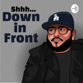 Shhh.... Down In Front