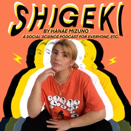 Shigeki Podcast