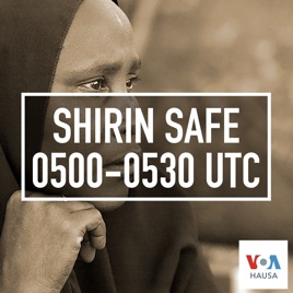 Shirin Safe 0500 UTC - Voice of America