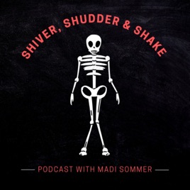 Shiver, Shudder & Shake