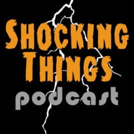 Shocking Things : The Horror and Cult Classic Podcast