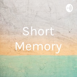 Short Memory