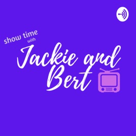 Show Time with Jackie and Bert