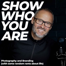 Show Who You Are - Photography, Branding, and random rants about life