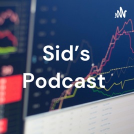 Sid's Podcast