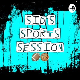 SID’S SPORTS SESSION