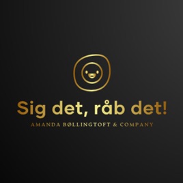 Sig det, råb det!