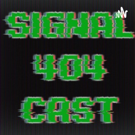 Signal404Cast