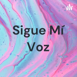 Sigue Mí Voz