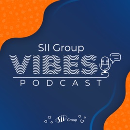 SII Group Vibes Podcast