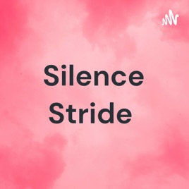 Silence Stride