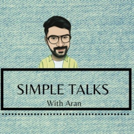 Simple Talks With Aran
