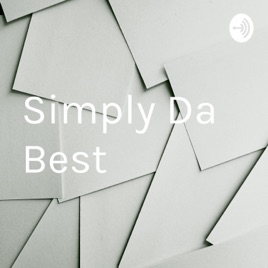 Simply Da Best