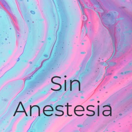 Sin Anestesia