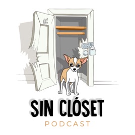 Sin Clóset Podcast