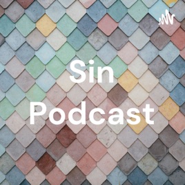 Sin Podcast
