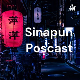 Sinapun Poscast