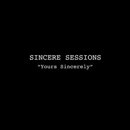 Sincere Sessions