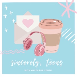 Sincerely, Teens