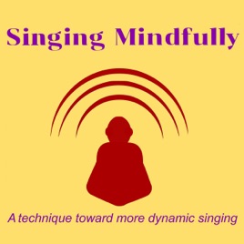 Singing Mindfully