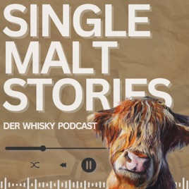 Single Malt Stories - Der Whisky Podcast