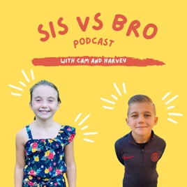 Sis Vs Bro