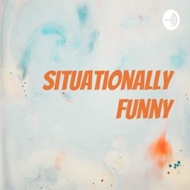 Situationally Funny
