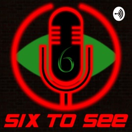 Six To See