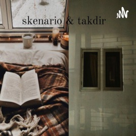 Skenario dan Takdir