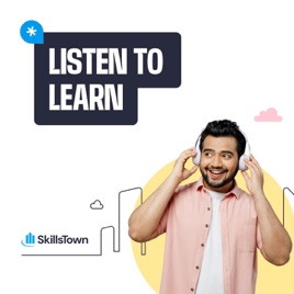 SkillsTown Listen to Learn