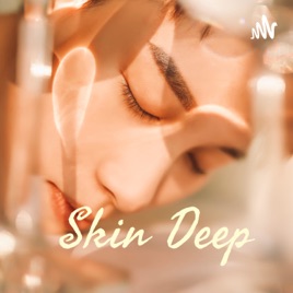 Skin Deep
