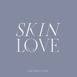 Skin Love Podcast