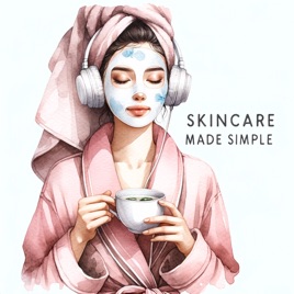 Skincare Made Simple