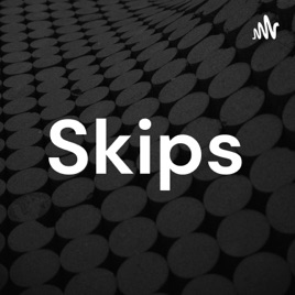 Skips