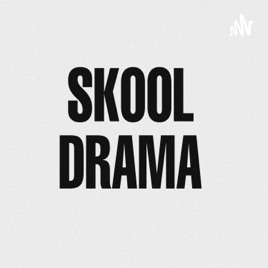Skool Drama