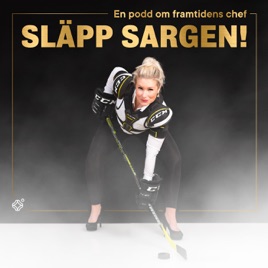 Släpp sargen! En podd om framtidens chef