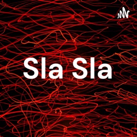 Sla Sla