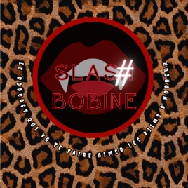 Slashtag Bobine : le podcast qui va te faire changer d'avis sur les films d'horreur