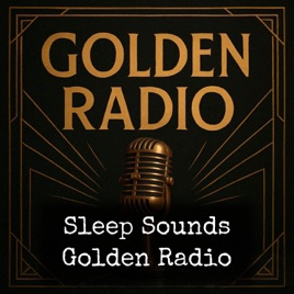 Sleep Sounds - Golden Radio