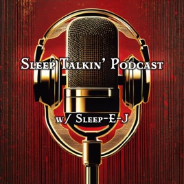 Sleep Talkin' Podcast