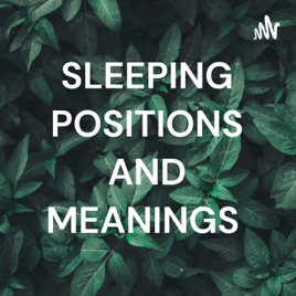 SLEEPING POSITIONS AND MEANINGS