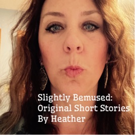 Slightly Bemused: Original Short Stories