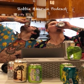 Slobbie And Marvin Podcast