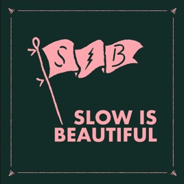 Slow is Beautiful