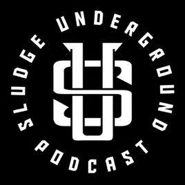 Sludge Underground Podcast