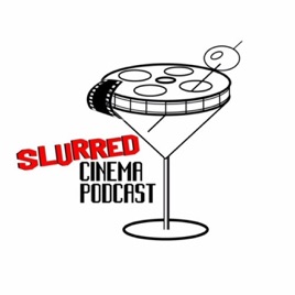 Slurred Cinema