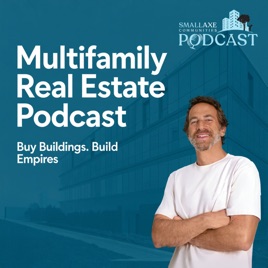 Small Axe Podcast: Multifamily Real Estate | Buy Buildings, Build Empires