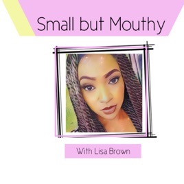 Small but Mouthy