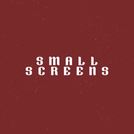 Small Screens