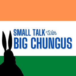 Small Talk with Big Chungus
